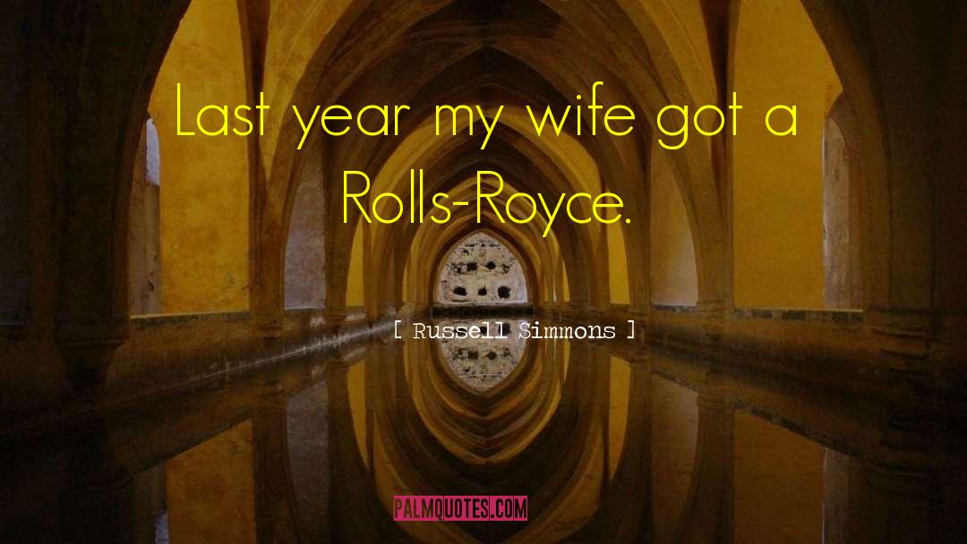 Russell Simmons Quotes: Last year my wife got