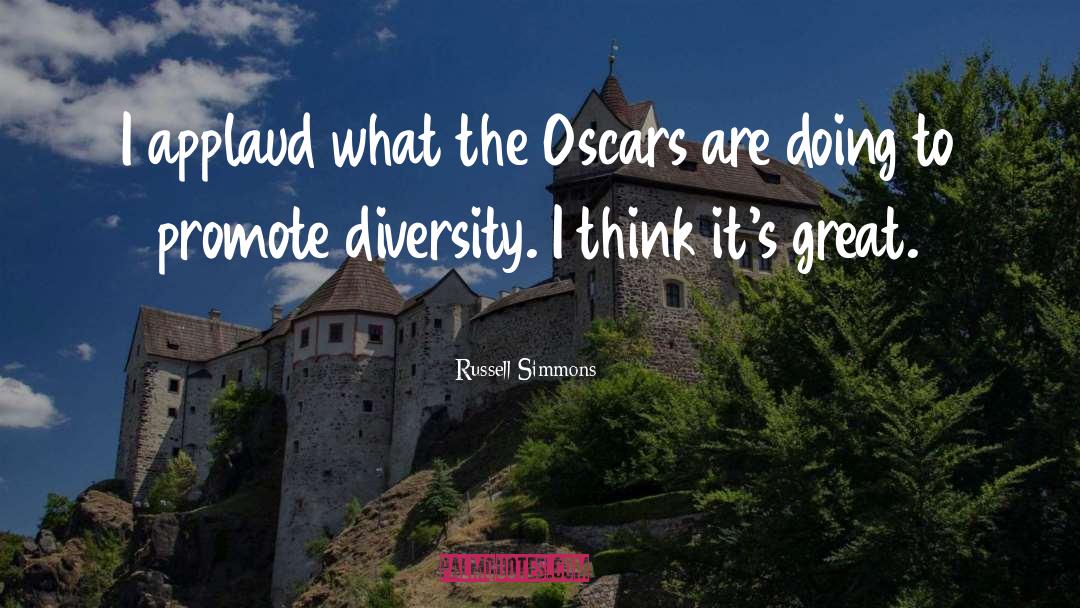 Russell Simmons Quotes: I applaud what the Oscars