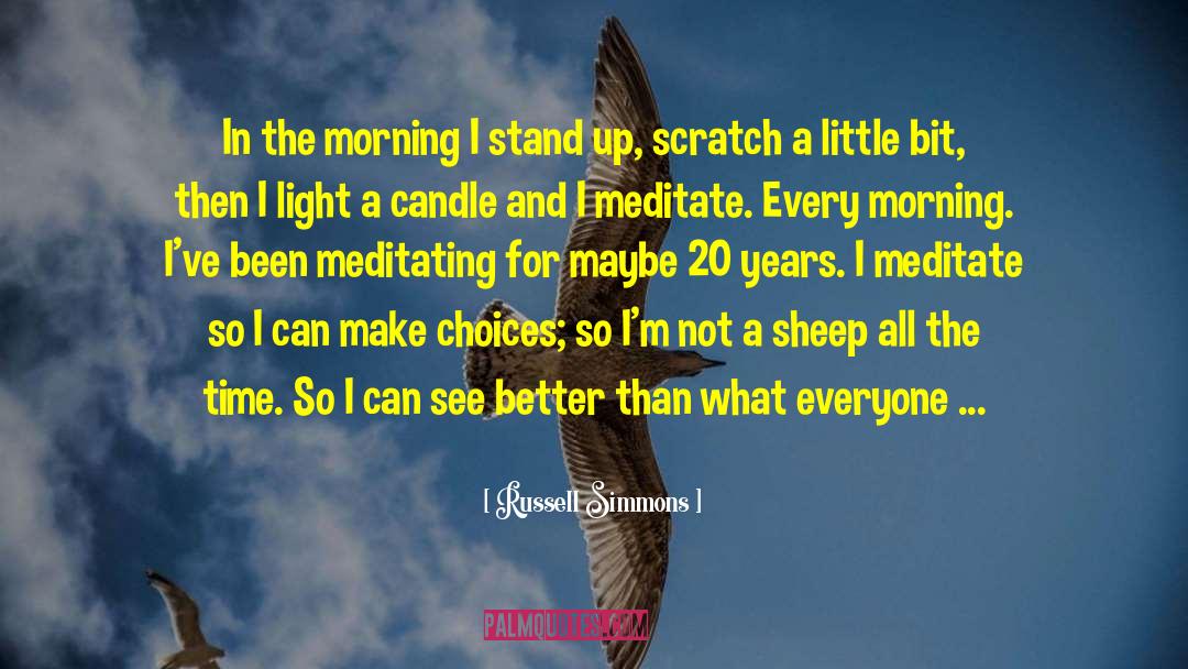 Russell Simmons Quotes: In the morning I stand