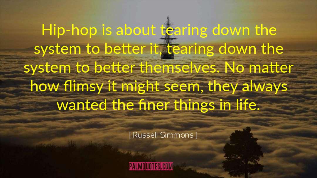 Russell Simmons Quotes: Hip-hop is about tearing down