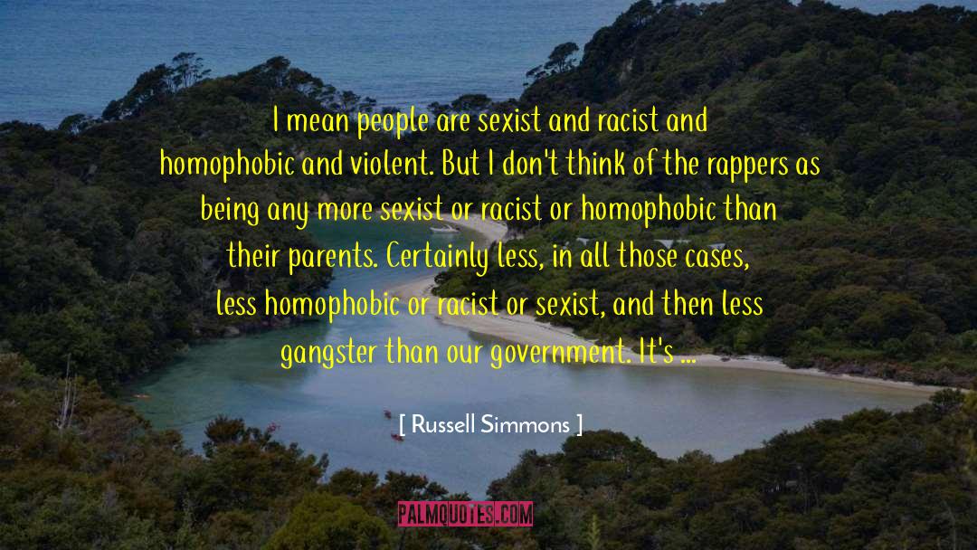 Russell Simmons Quotes: I mean people are sexist