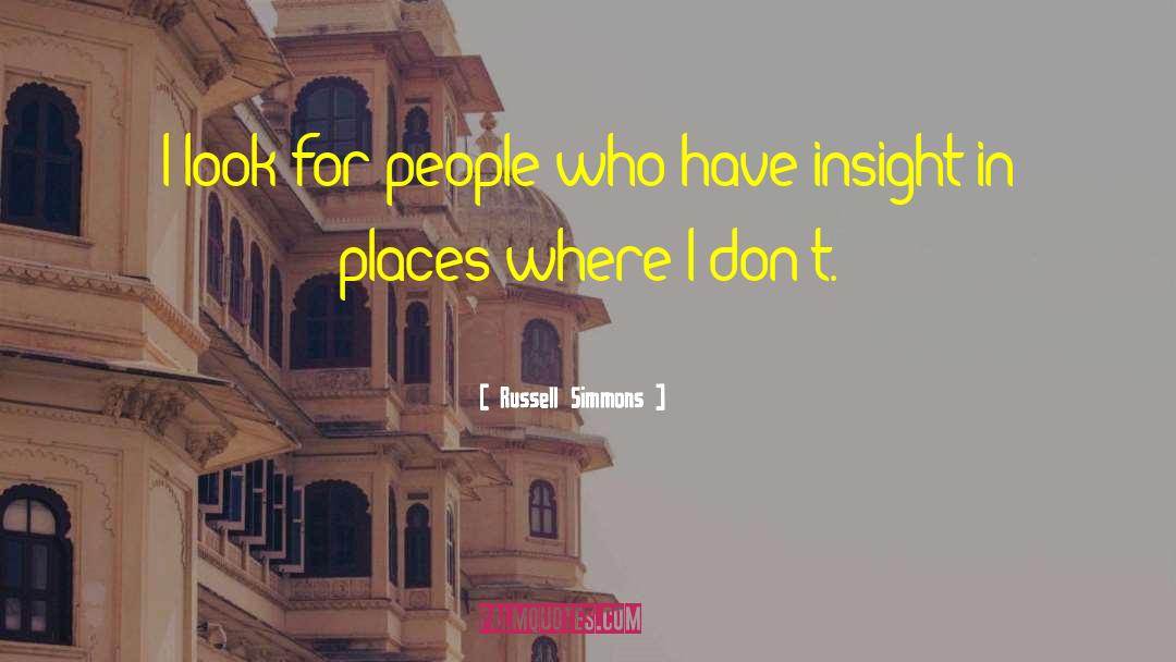 Russell Simmons Quotes: I look for people who