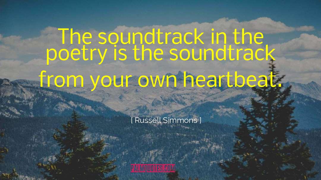 Russell Simmons Quotes: The soundtrack in the poetry