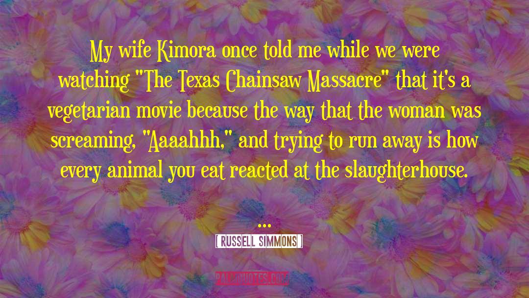 Russell Simmons Quotes: My wife Kimora once told