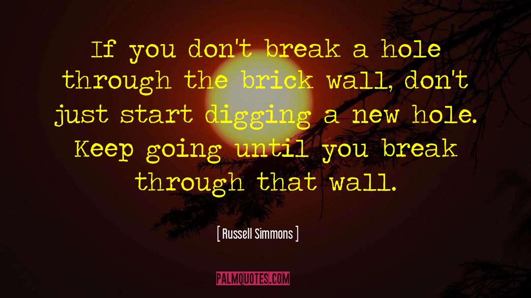 Russell Simmons Quotes: If you don't break a