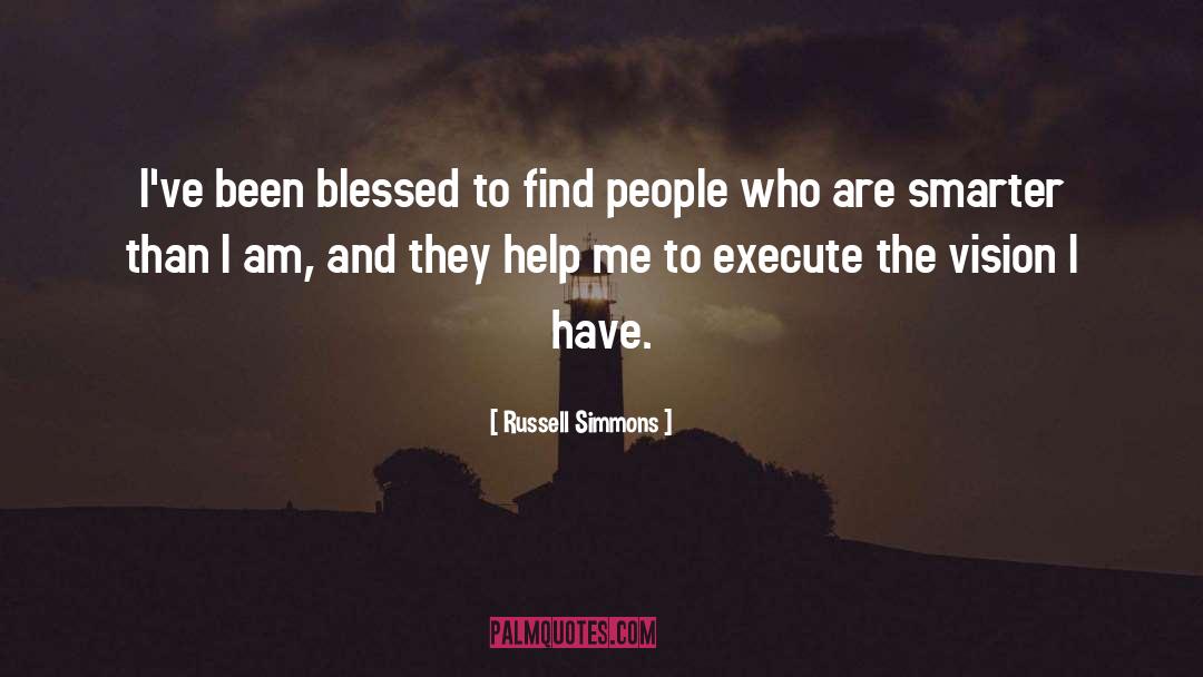 Russell Simmons Quotes: I've been blessed to find
