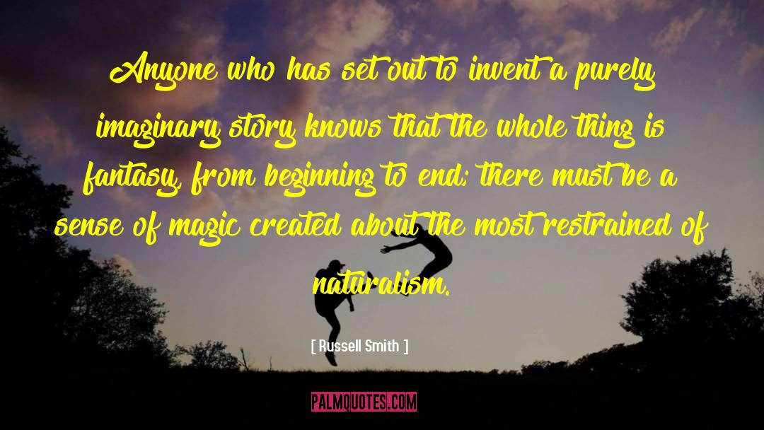 Russell Smith Quotes: Anyone who has set out