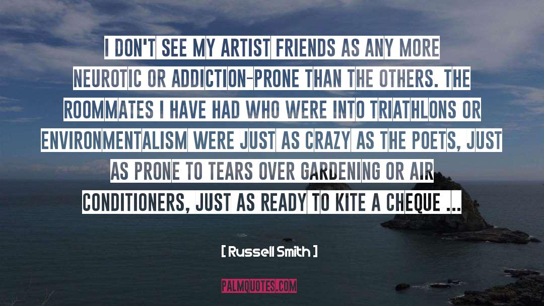 Russell Smith Quotes: I don't see my artist