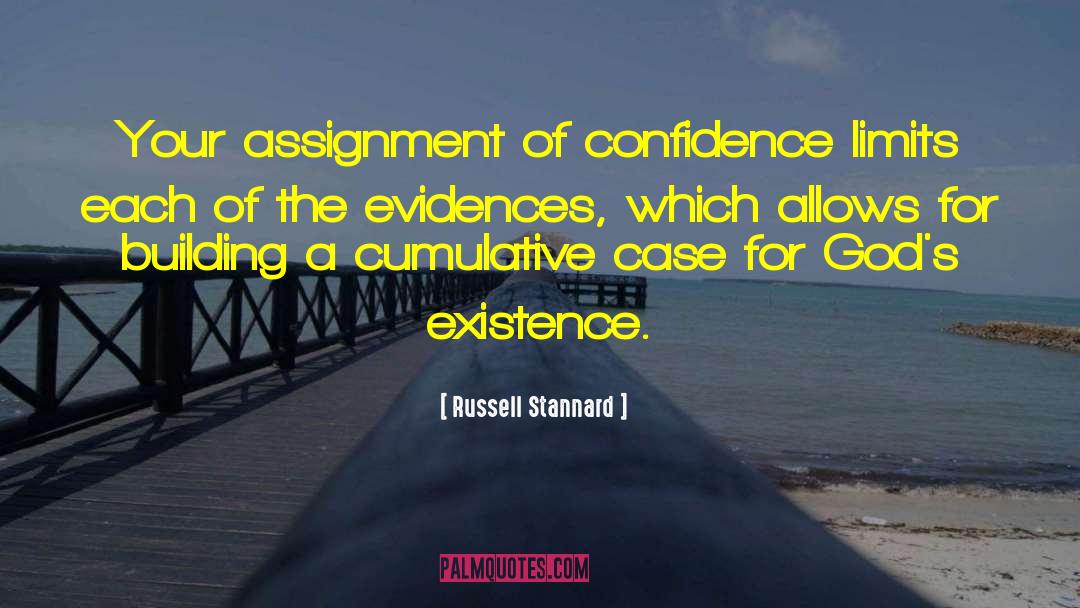 Russell Stannard Quotes: Your assignment of confidence limits