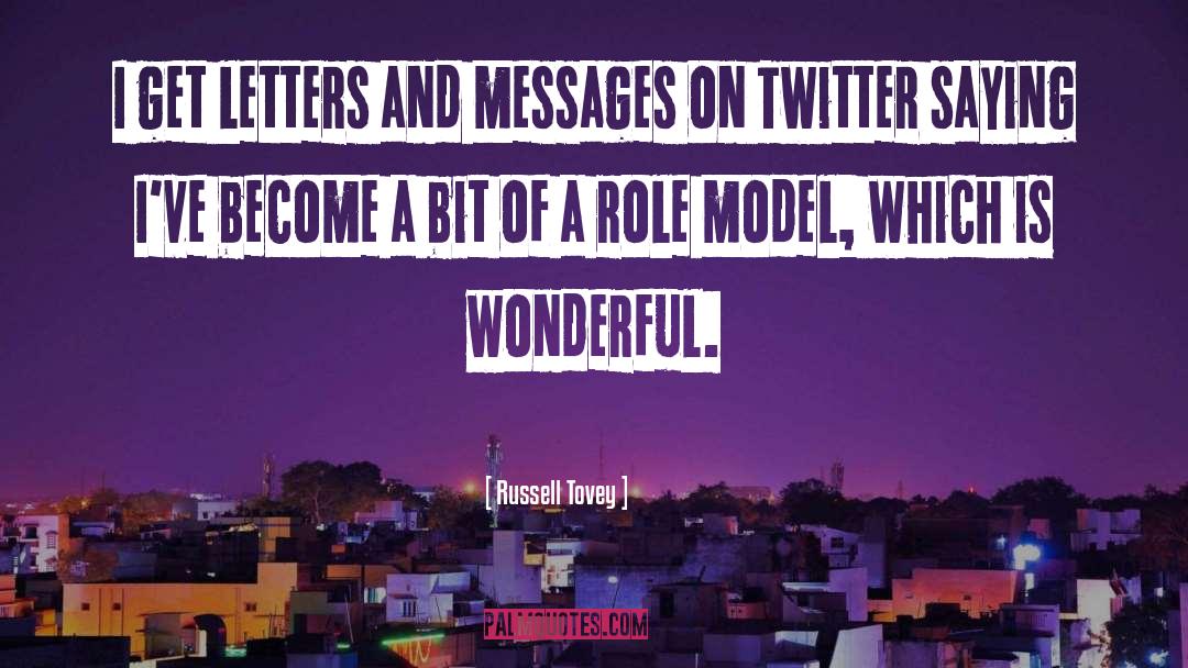 Russell Tovey Quotes: I get letters and messages