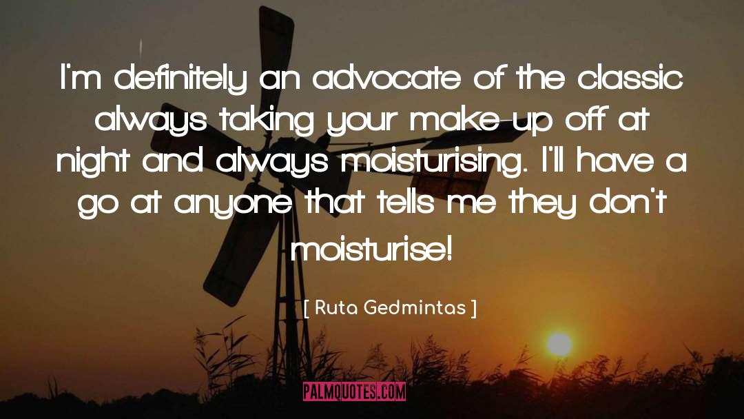 Ruta Gedmintas Quotes: I'm definitely an advocate of