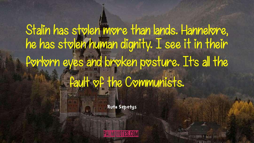 Ruta Sepetys Quotes: Stalin has stolen more than