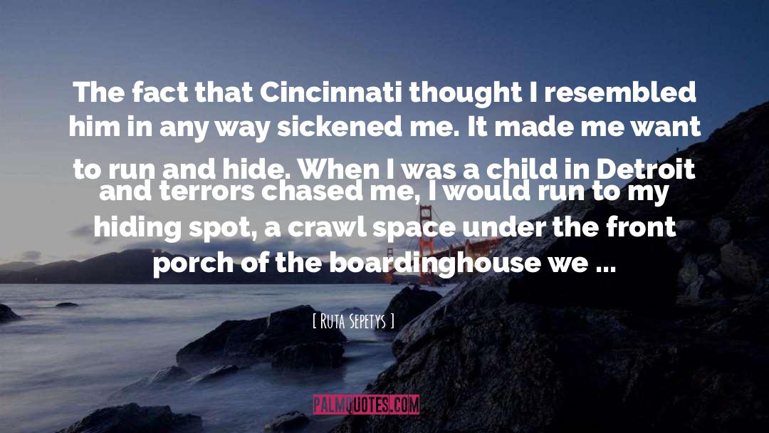 Ruta Sepetys Quotes: The fact that Cincinnati thought