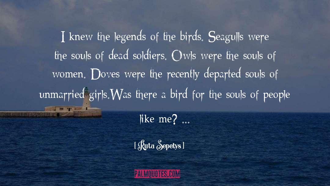Ruta Sepetys Quotes: I knew the legends of