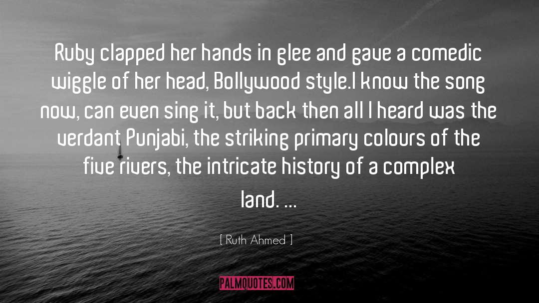 Ruth Ahmed Quotes: Ruby clapped her hands in