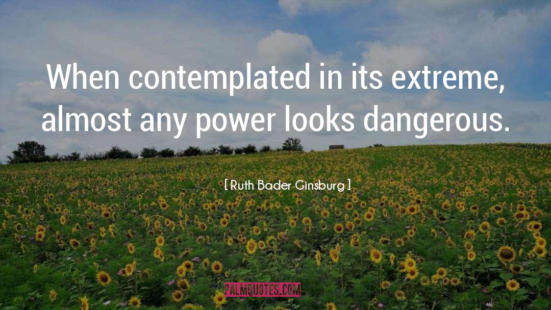 Ruth Bader Ginsburg Quotes: When contemplated in its extreme,