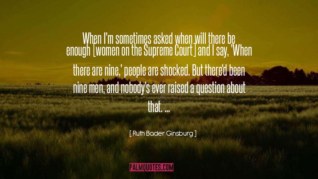 Ruth Bader Ginsburg Quotes: When I'm sometimes asked when
