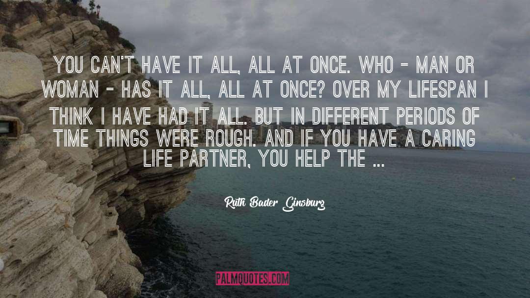 Ruth Bader Ginsburg Quotes: You can't have it all,