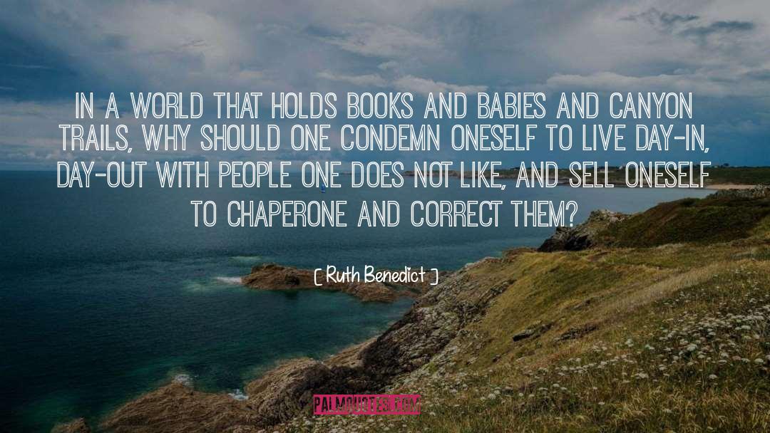 Ruth Benedict Quotes: In a world that holds