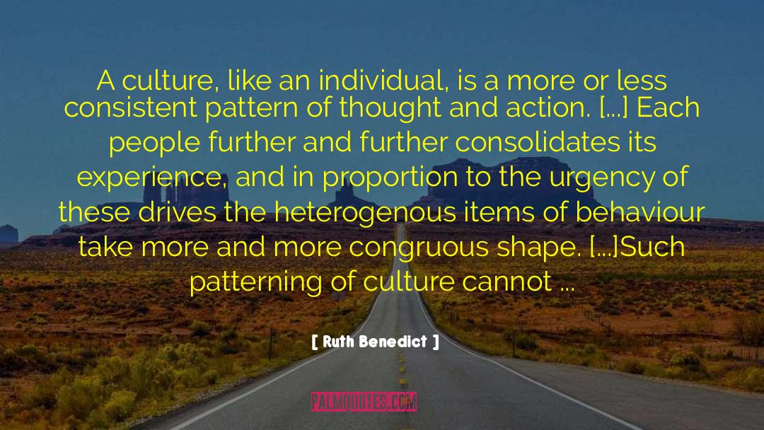 Ruth Benedict Quotes: A culture, like an individual,