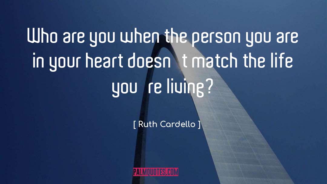 Ruth Cardello Quotes: Who are you when the