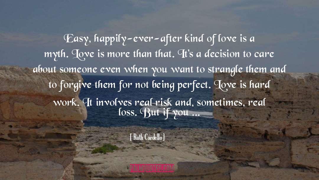 Ruth Cardello Quotes: Easy, happily-ever-after kind of love