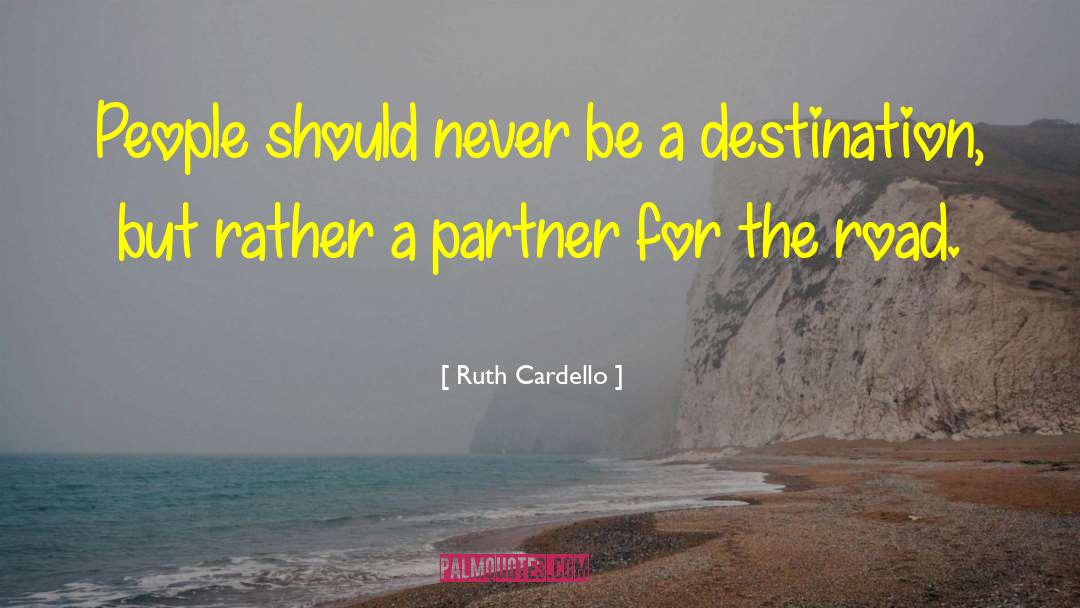 Ruth Cardello Quotes: People should never be a