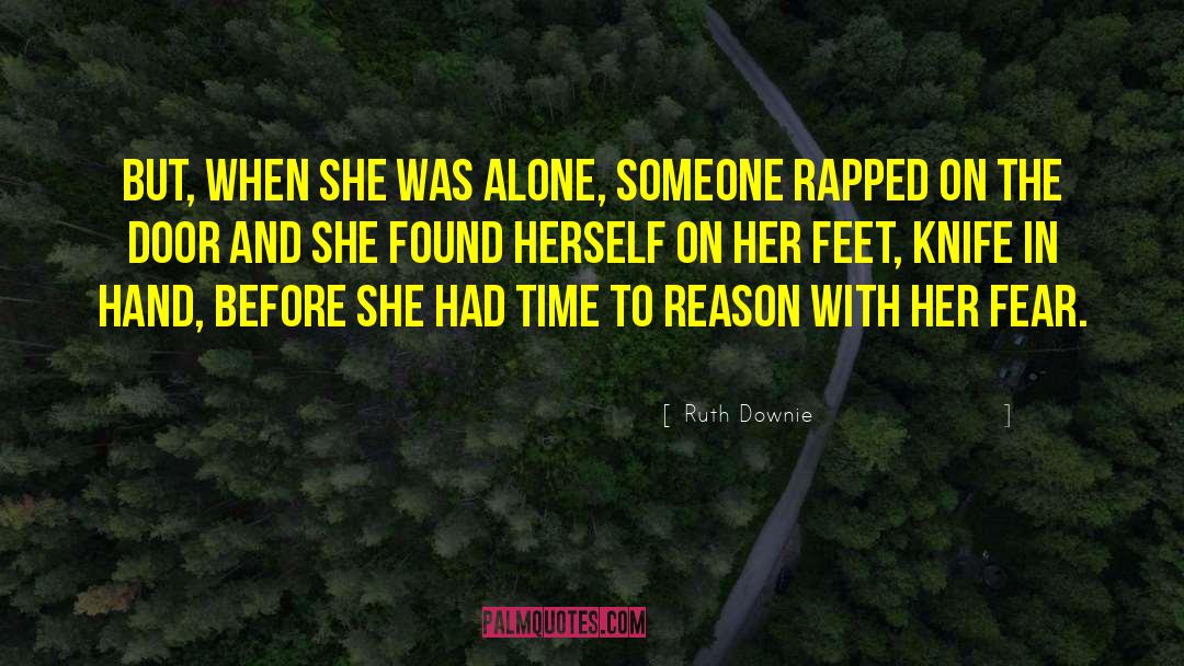 Ruth Downie Quotes: But, when she was alone,