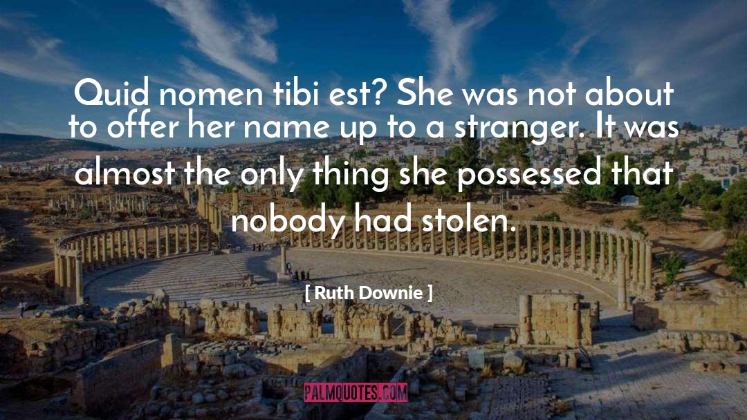 Ruth Downie Quotes: Quid nomen tibi est? She