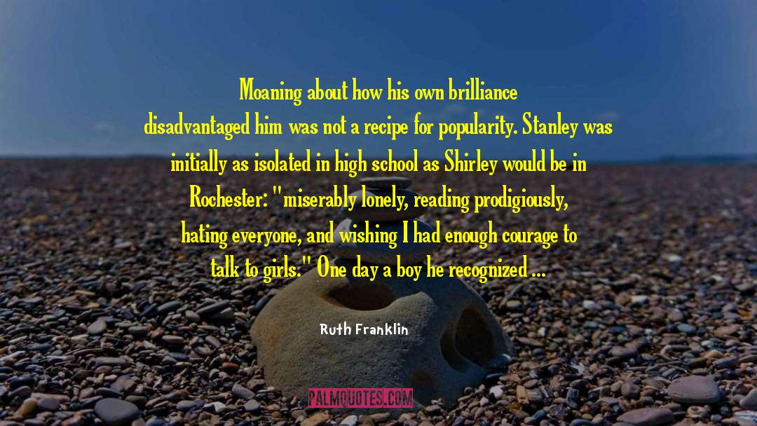 Ruth Franklin Quotes: Moaning about how his own