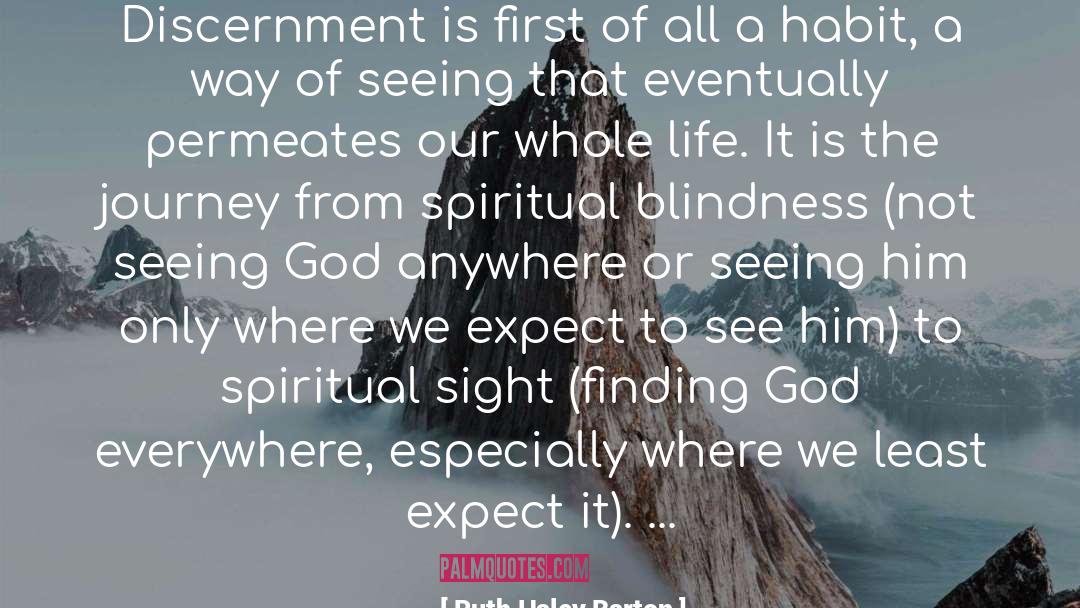 Ruth Haley Barton Quotes: Discernment is first of all