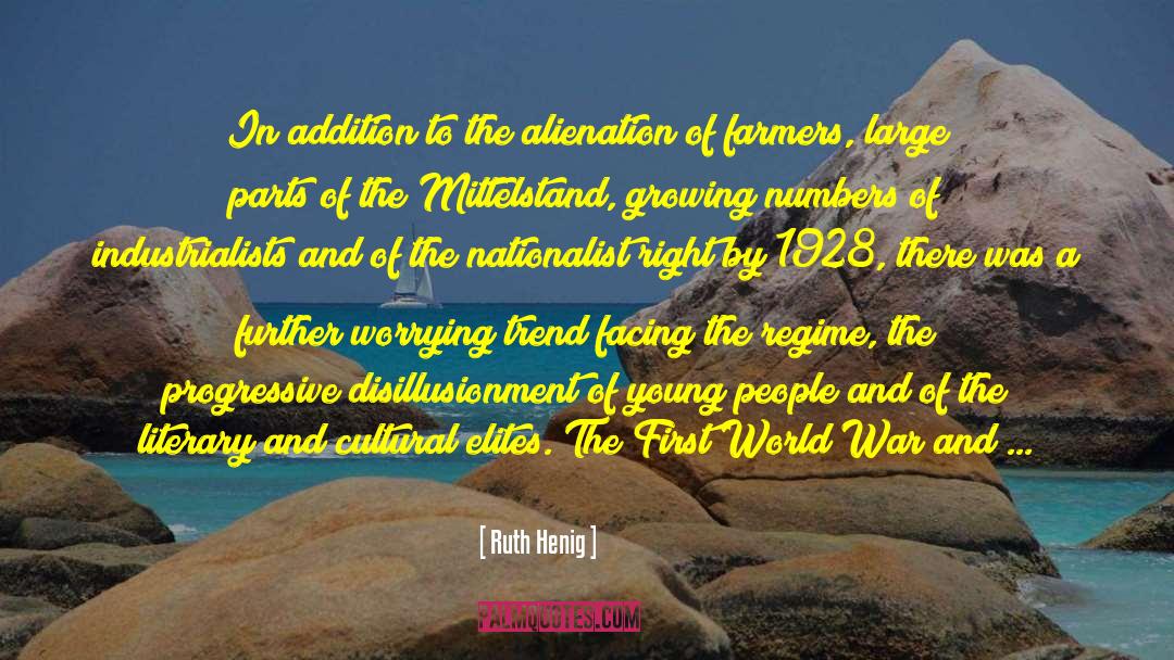 Ruth Henig Quotes: In addition to the alienation