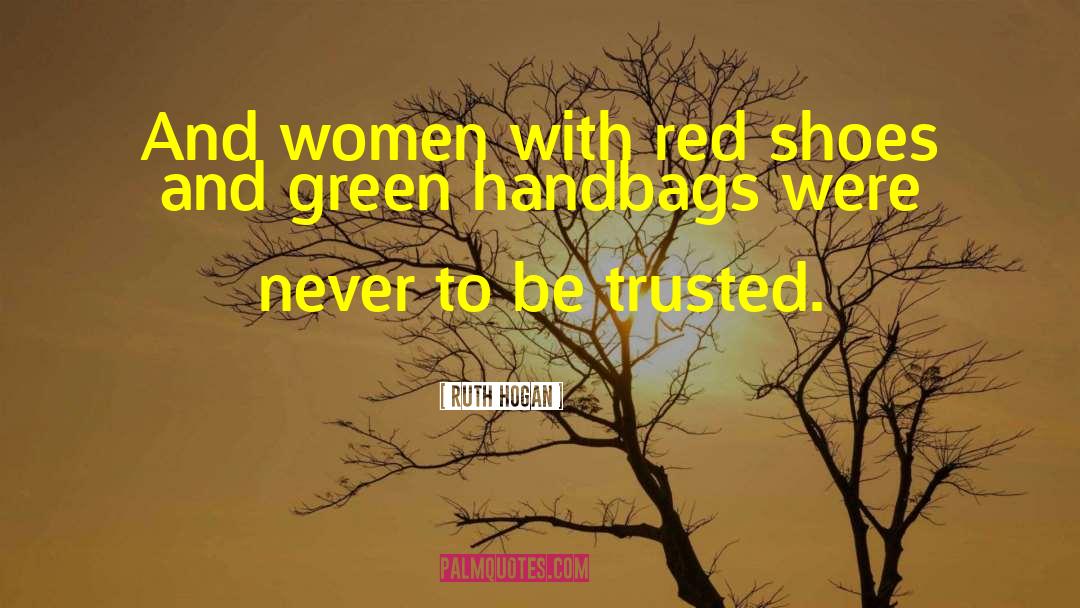 Ruth Hogan Quotes: And women with red shoes