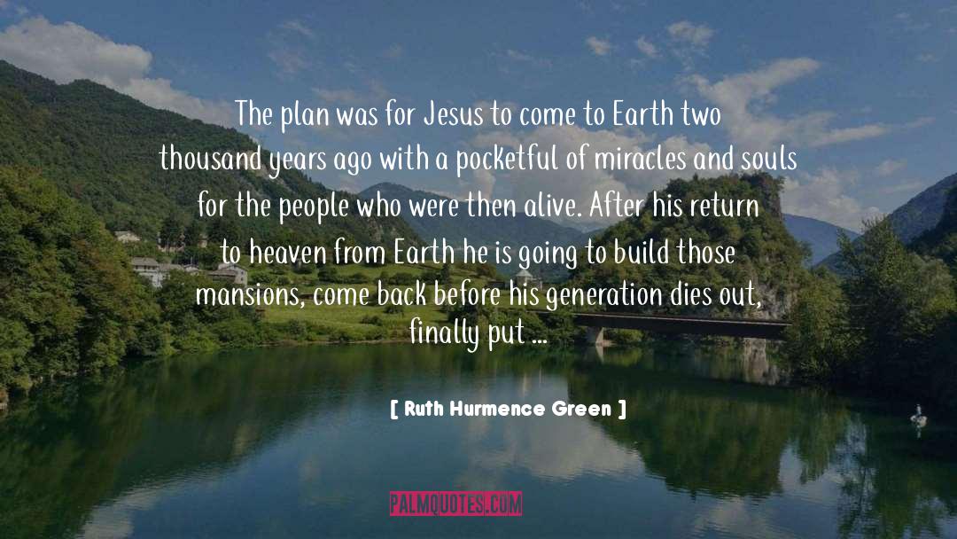 Ruth Hurmence Green Quotes: The plan was for Jesus