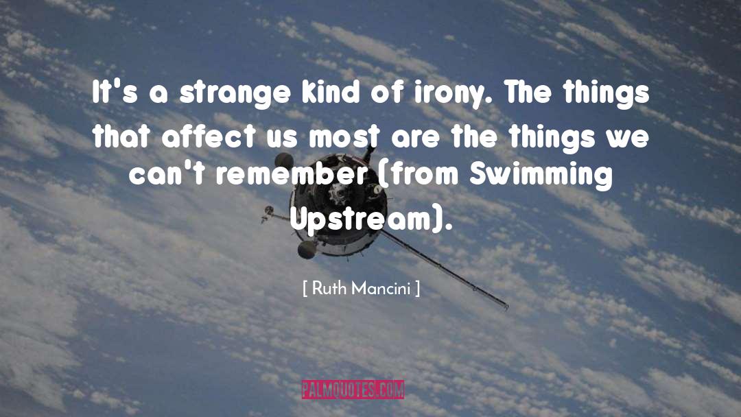Ruth Mancini Quotes: It's a strange kind of