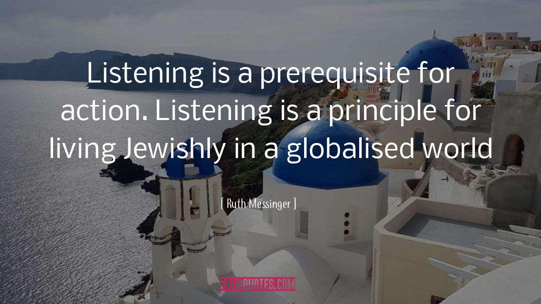 Ruth Messinger Quotes: Listening is a prerequisite for