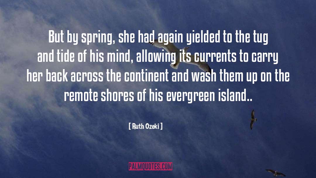 Ruth Ozeki Quotes: But by spring, she had