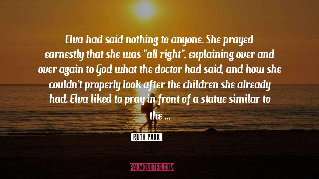 Ruth Park Quotes: Elva had said nothing to