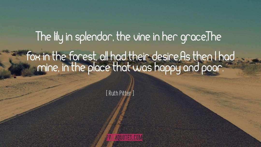 Ruth Pitter Quotes: The lily in splendor, the