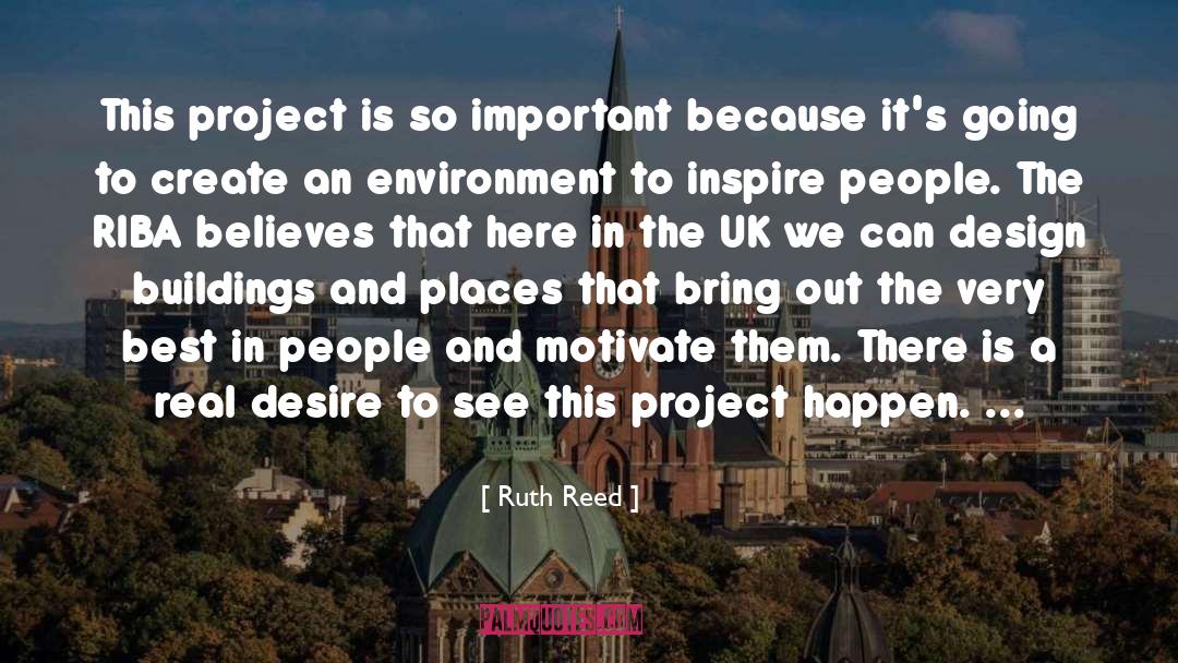 Ruth Reed Quotes: This project is so important
