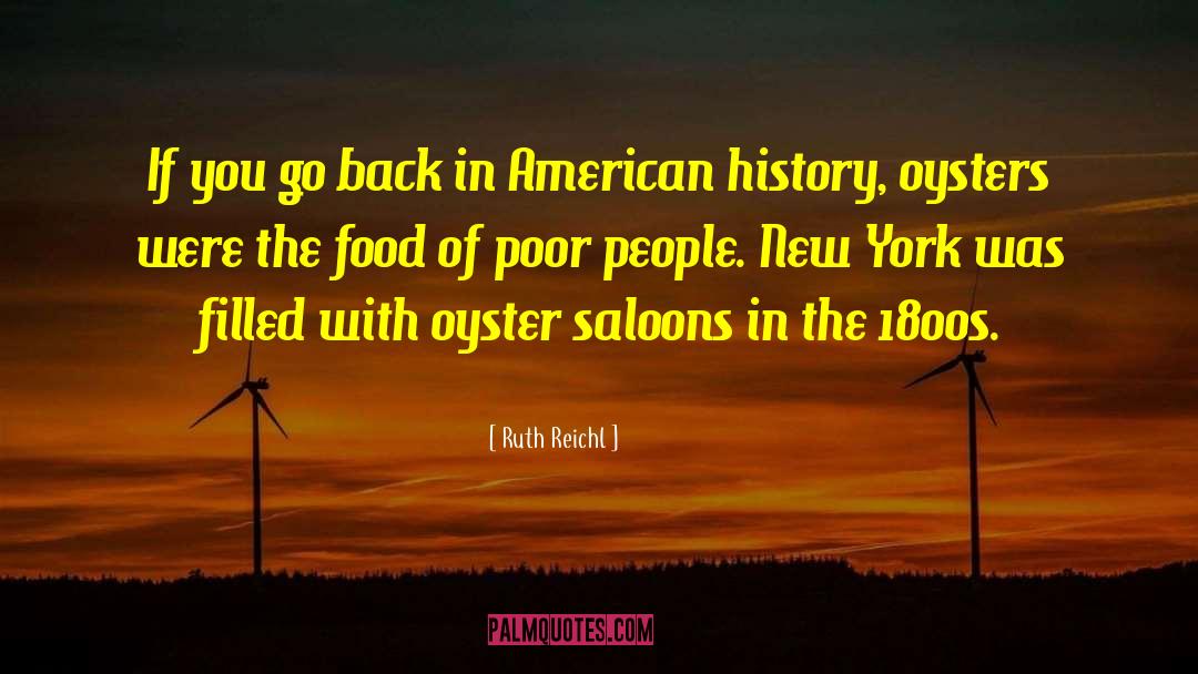 Ruth Reichl Quotes: If you go back in