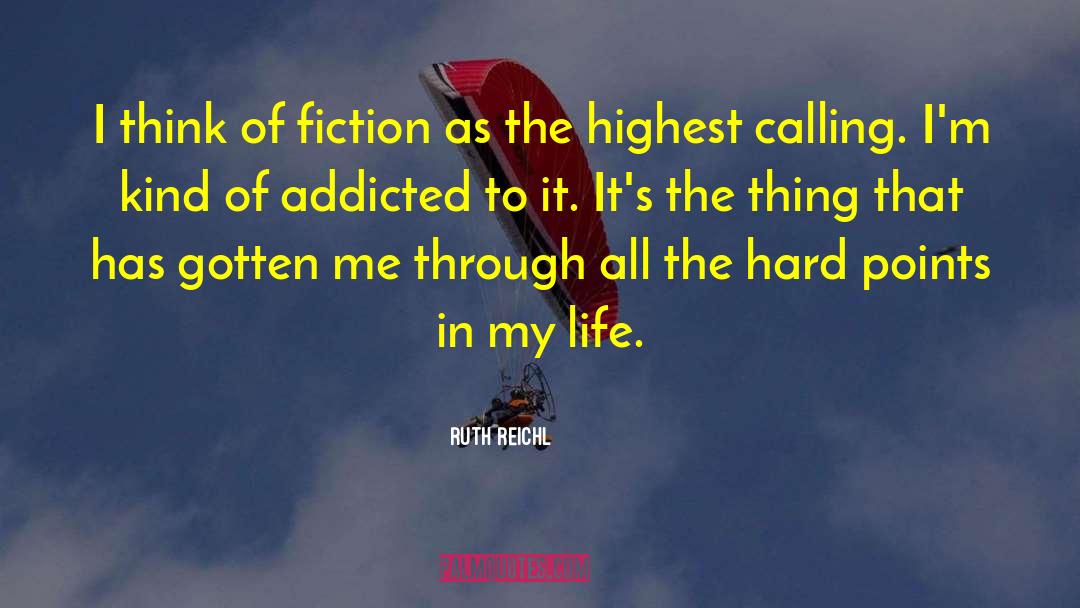 Ruth Reichl Quotes: I think of fiction as