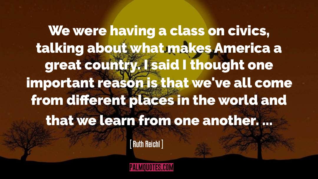Ruth Reichl Quotes: We were having a class