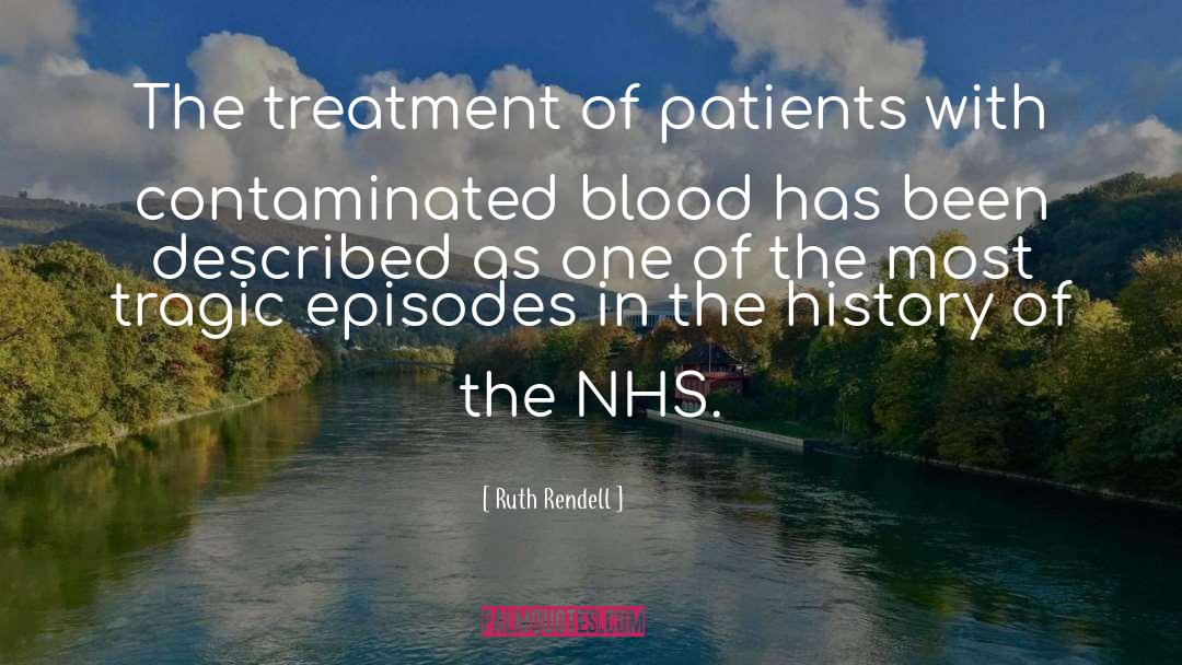 Ruth Rendell Quotes: The treatment of patients with