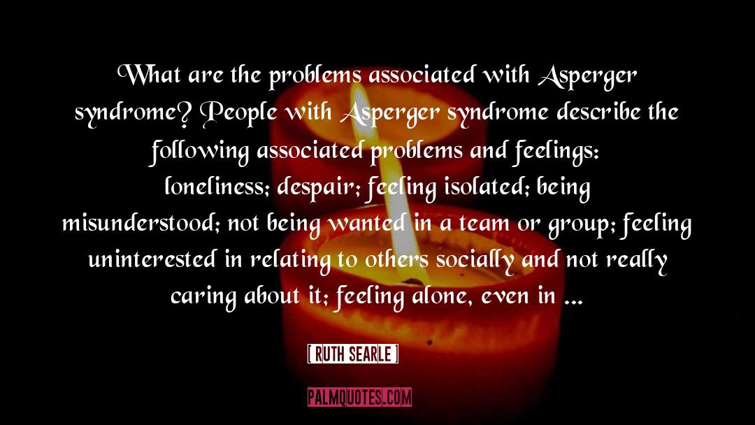 Ruth Searle Quotes: What are the problems associated