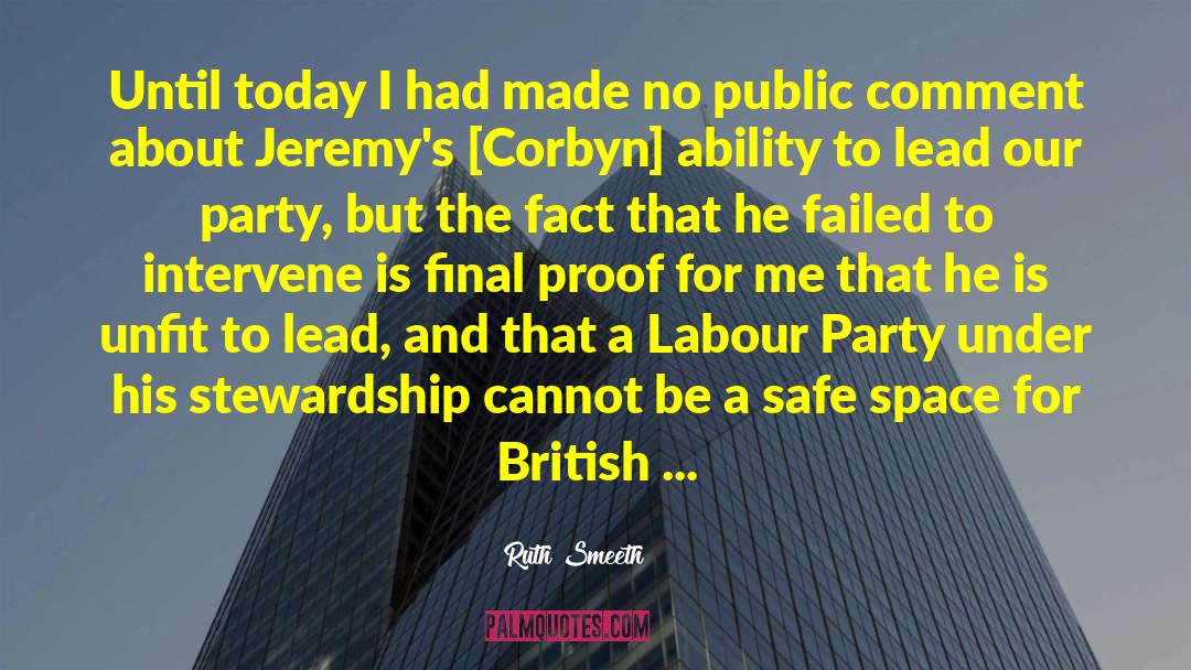 Ruth Smeeth Quotes: Until today I had made