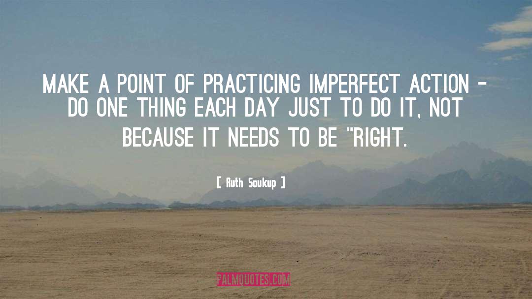 Ruth Soukup Quotes: Make a point of practicing