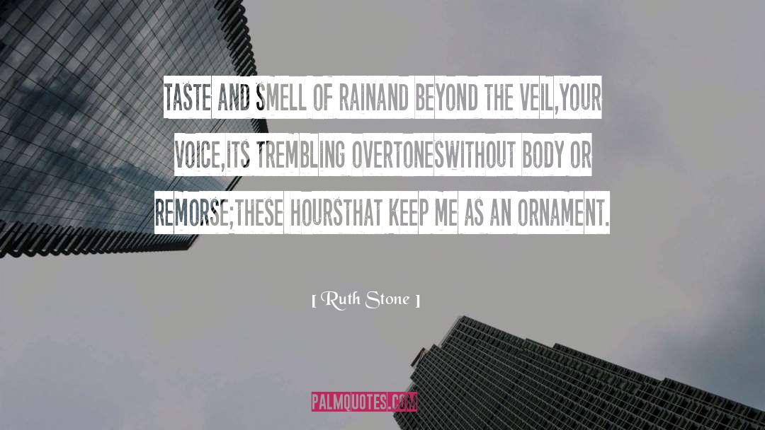 Ruth Stone Quotes: Taste and smell of rain<br