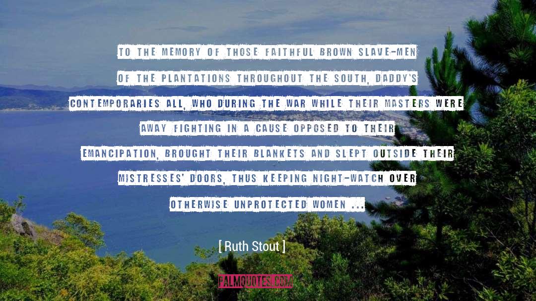 Ruth Stout Quotes: To the Memory of those