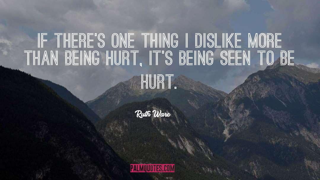 Ruth Ware Quotes: If there's one thing I